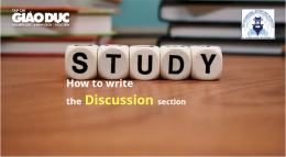 Kỹ năng viết bài báo khoa học: Cấu trúc và một số lưu ý khi viết phần Thảo luận (Discussion)