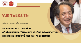 VJE Talks 12: Giáo sư Manabu Sato chia sẻ về mô hình Nghiên cứu bài học vì cộng đồng học tập: kinh nghiệm quốc tế, Việt Nam và bình luận